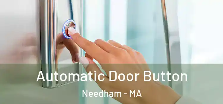 Automatic Door Button Needham - MA