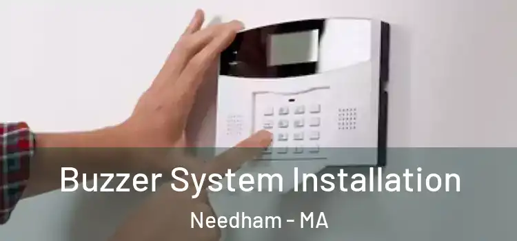 Buzzer System Installation Needham - MA