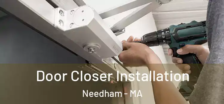  Door Closer Installation Needham - MA