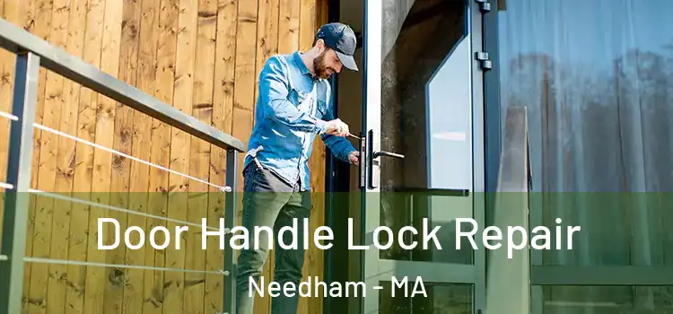 Door Handle Lock Repair Needham - MA