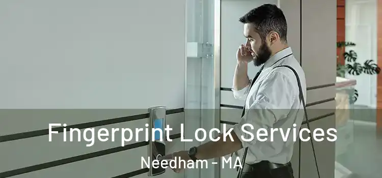  Fingerprint Lock Services Needham - MA