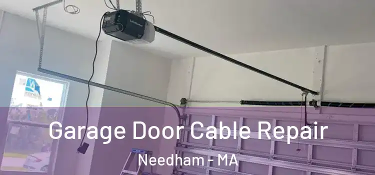  Garage Door Cable Repair Needham - MA