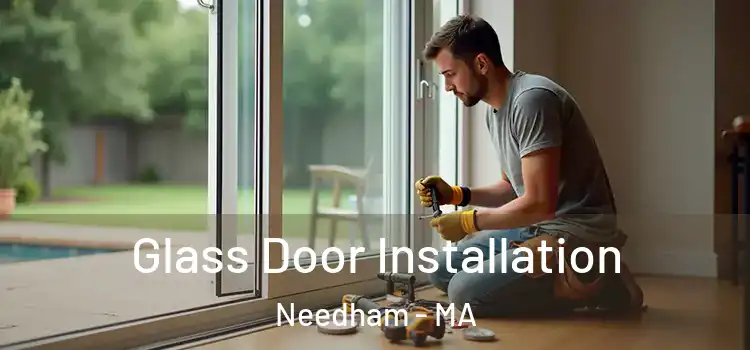 Glass Door Installation Needham - MA