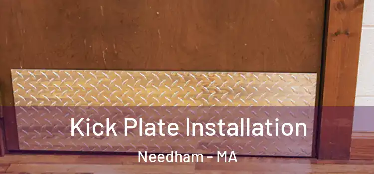  Kick Plate Installation Needham - MA
