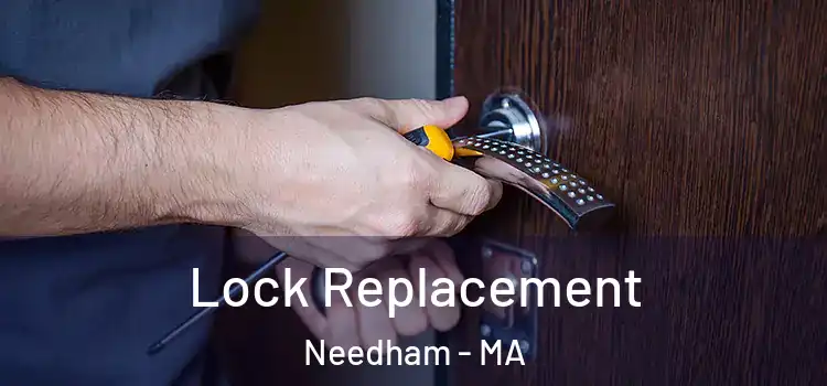 Lock Replacement Needham - MA