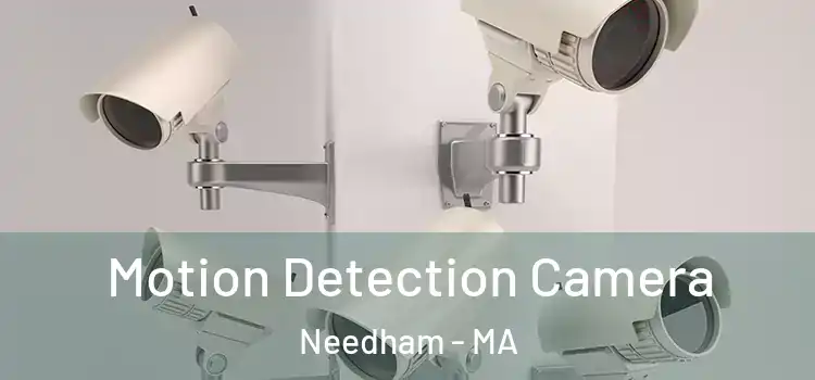  Motion Detection Camera Needham - MA