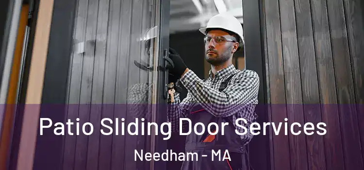  Patio Sliding Door Services Needham - MA