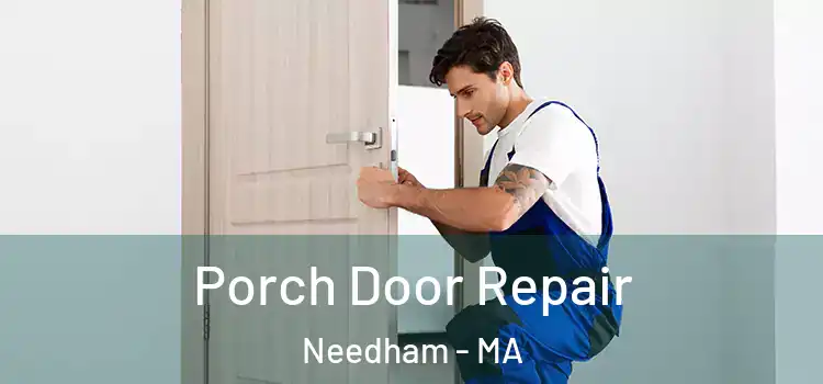  Porch Door Repair Needham - MA
